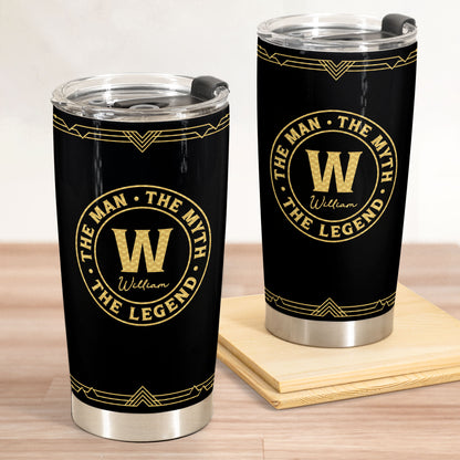 The Man The Myth The Legend Monogram - Personalized Tumbler Cup