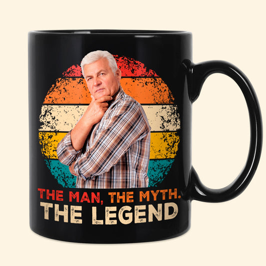 The Man. The Myth. The Legend - Personalized Mug