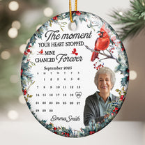 The Moment Your Heart Stopped Memorial Ornament - Personalized Ceramic Photo Ornament