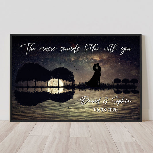 The Music Sounds Better With You - Personalized Poster