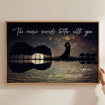 The Music Sounds Better With You - Personalized Poster