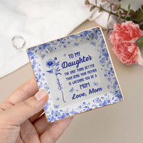 The Only Thing Better Than Being Your Mother Is Watching You Be A Mom - Personalized Jewelry Dish