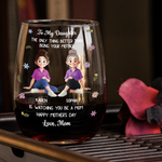 The Only Thing Better Than Being Your Mother Is Watching You Be A Mom - Personalized Wine Glass