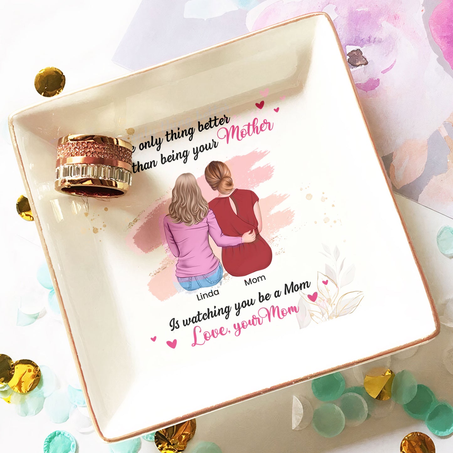 The Only Thing Better Than Being Your Mother - Personalized Jewelry Dish