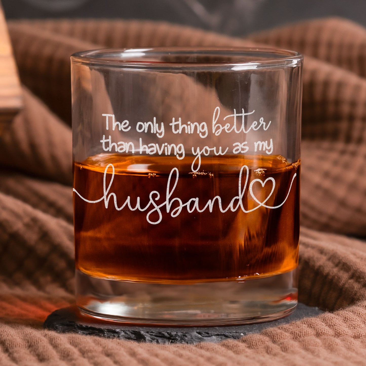 The Only Thing Better Than Having You As My Husband - Personalized Whiskey Glass