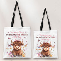 The Only Thing Holding My Shit Together Is This Bag Highland Cow - Personalized Tote Bag