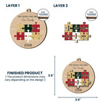 The Pieces That Make Our Family Christmas 2 Layers Ornament - Personalized Wooden Ornament