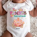 The Princess Has Arrived - Personalized Baby Bodysuit