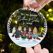 The Siblings Love Is Forever - Personalized Acrylic Ornament