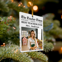 The Teacher Times - Teacher Appreciation Gift - Personalized Acrylic Photo Ornament