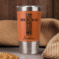 The Way And The Truth And The Life Faith Gift - Personalized 20oz Leather Wrapped Tumbler