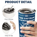 The-Captain-Is-Always-Right...-And-I'm-The-Captain-Personalized-Tumbler