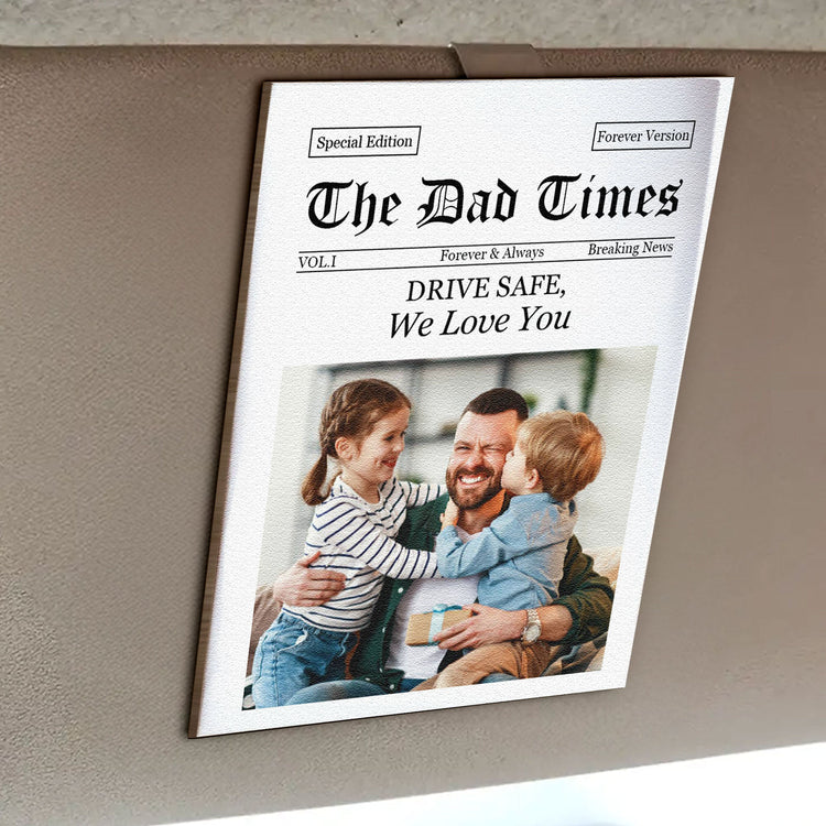 The_Dad_Times_Drive_Safe_Daddy_We_Love_You_Personalized_Car_Visor_Clip_2