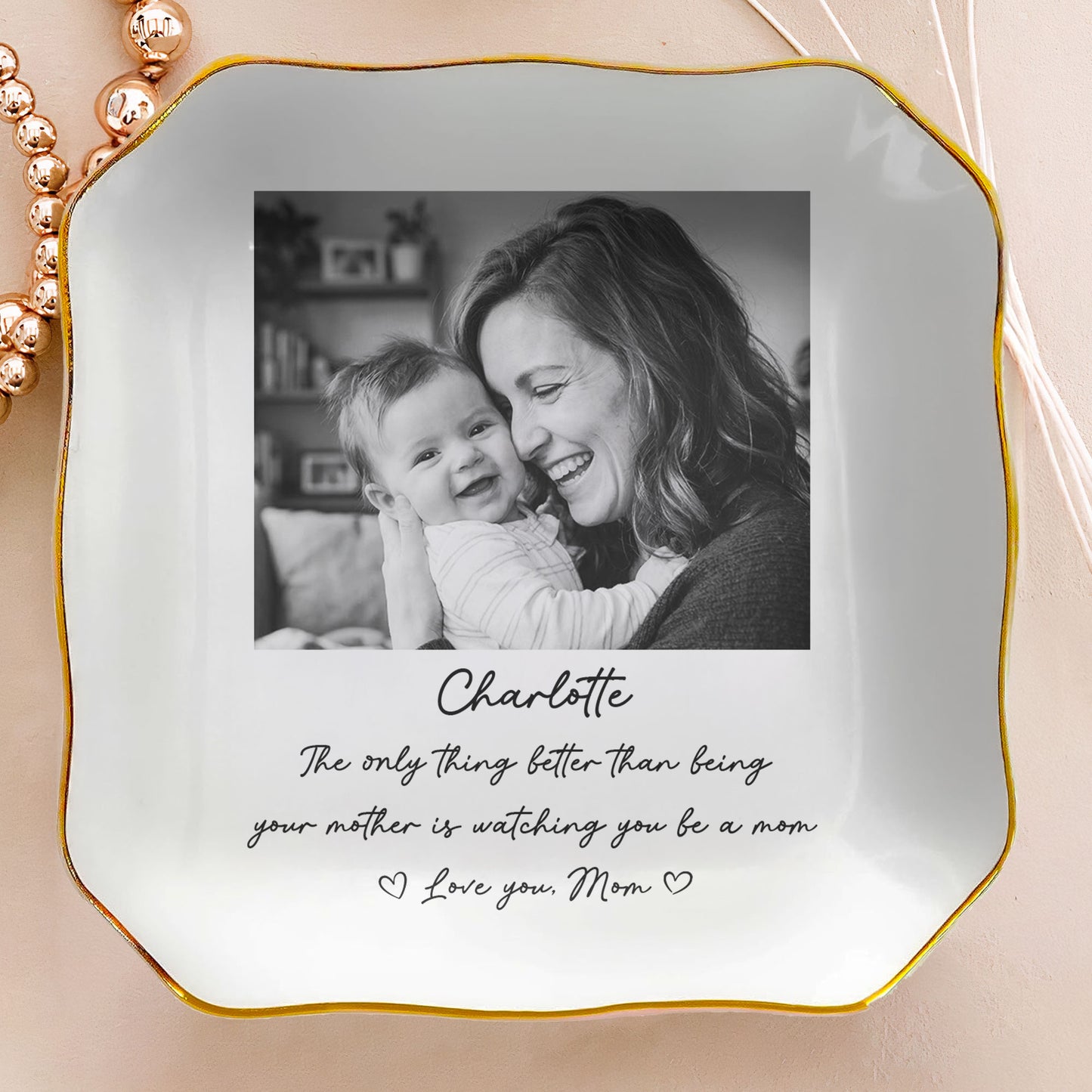 The-Only-Thing-Better-Than-Being-Your-Mother-Is-Watching-You-Be-A-Mom-Personalized-Jewelry-Dish-5