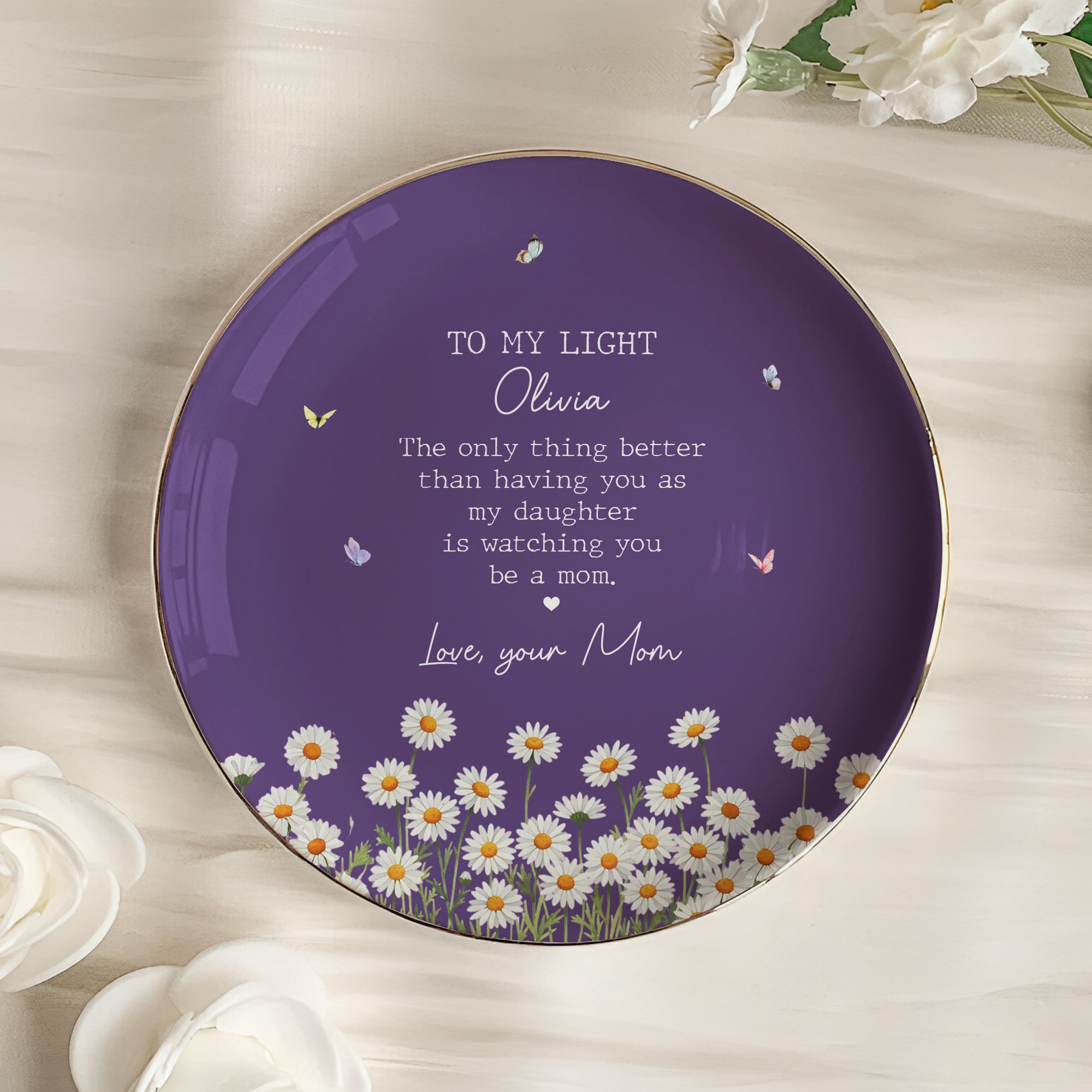 The-Only-Thing-Better-Than-Having-You-As-My-Daughter-Is-Watching-You-Be-A-Mom-Personalized-Jewelry-Dish-3