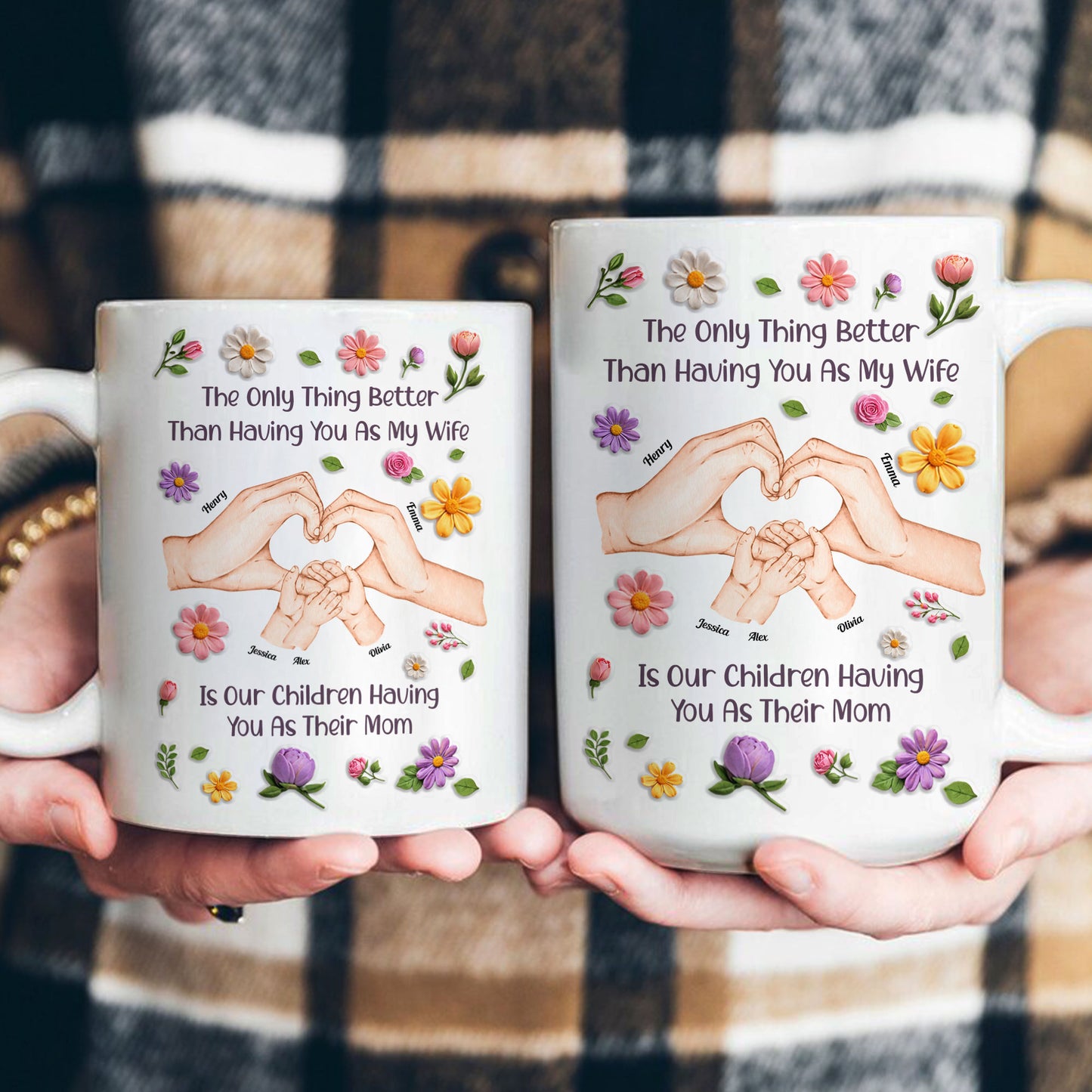 The-Only-Thing-Better-Than-Having-You-As-My-Wife-Is-Our-Children-Having-You-As-Their-Mom-Personalized-Mug-4