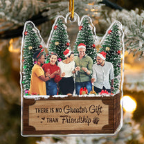 There Is No Greater Gift Than Friendship - Personalized Acrylic Photo Ornament