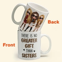 There Is No Greater Gift Than Sisters Leopard Version  - Personalized Mug - Birthday Gift For Sisters  - Fashion Girls