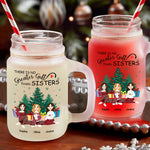 There Is No Greater Gift Than Sisters - Personalized Mason Jar Cup With Straw