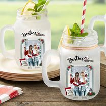 Besties Forever - Personalized Mason Jar Cup With Straw