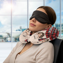 There's No One Else In The World - Personalized U-Shaped Travel Neck Pillow