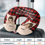 There's No One Else In The World - Personalized U-Shaped Travel Neck Pillow