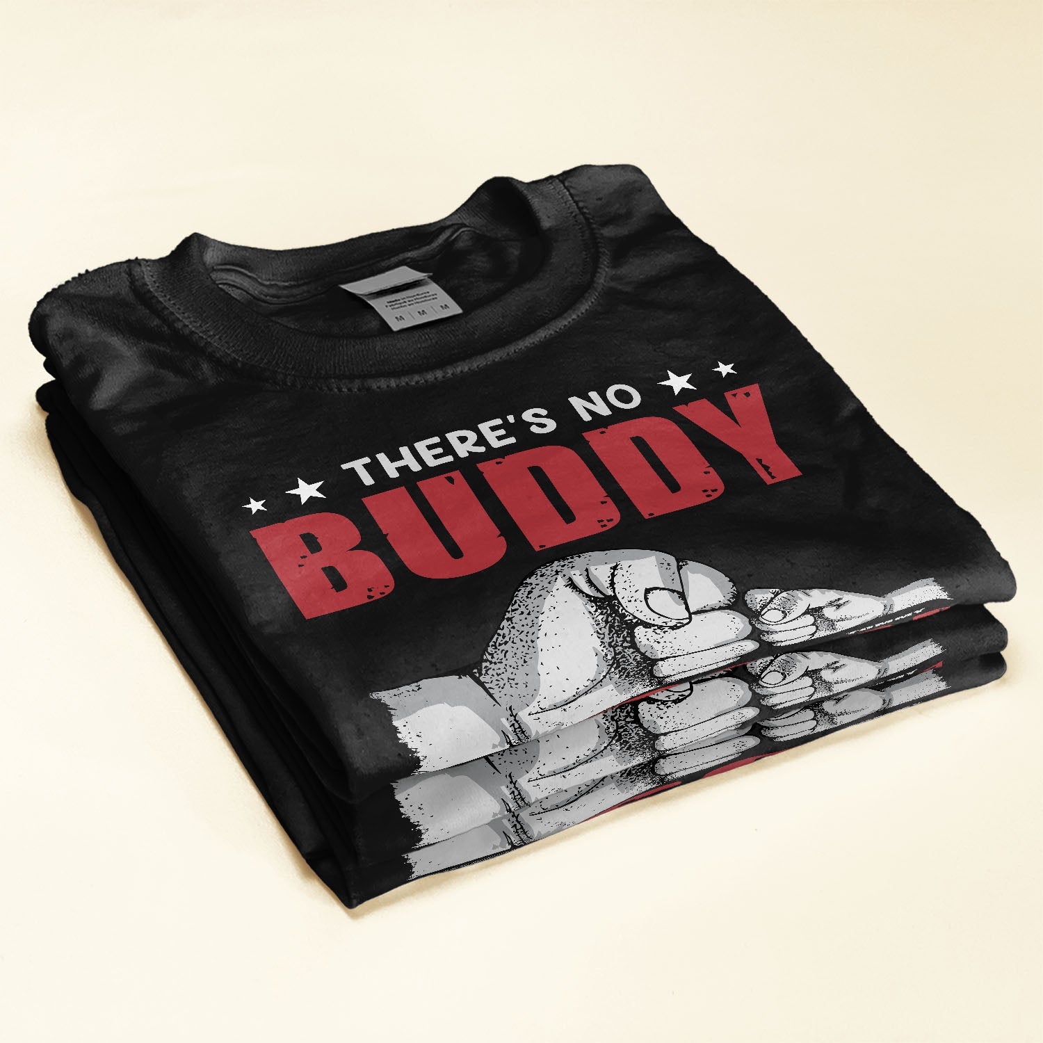 There's No Buddy Like My Son Daddy - Personalized Shirt