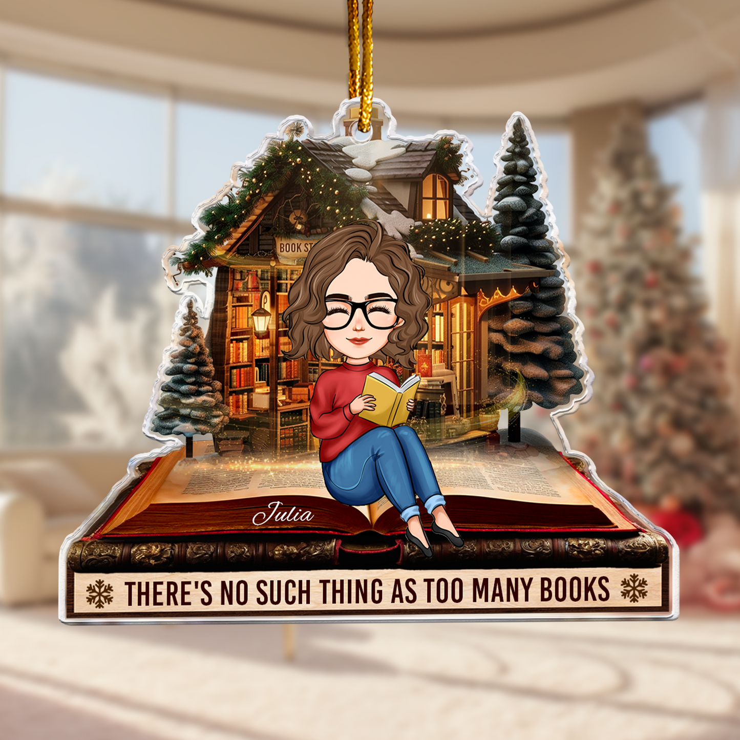 There's No Such Thing As Too Many Books - Personalized Acrylic Ornament