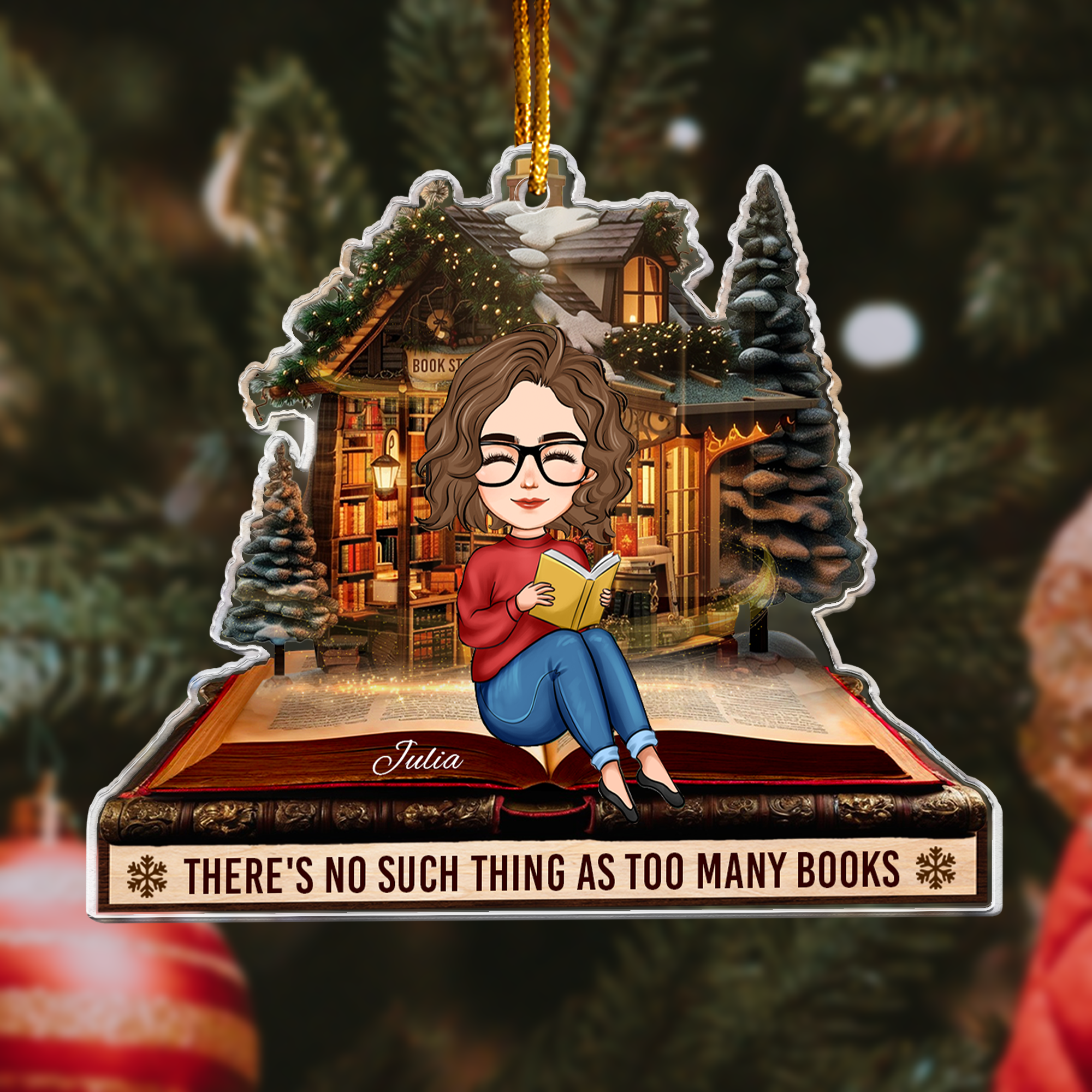 There's No Such Thing As Too Many Books - Personalized Acrylic Ornament