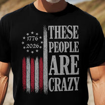 These_People_Are_Crazy_Shirt_2