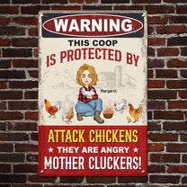 They Are Angry Mother Cluckers - Personalized Metal Sign