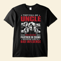 They Call Me Uncle - Personalized Shirt