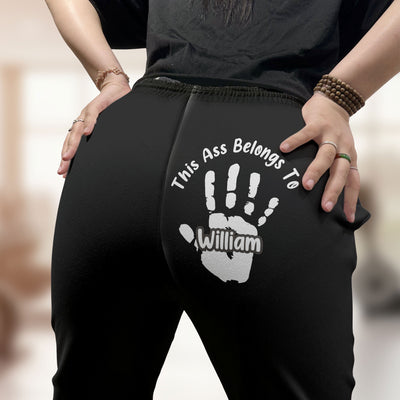 This A$$ Belongs To - Naughty Gift For Wife, Property Of Husband - Personalized Sweatpants