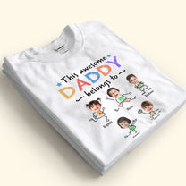 This Awesome Daddy Belongs To - Personalized Photo Shirt