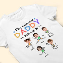 This Awesome Daddy Belongs To - Personalized Photo Shirt