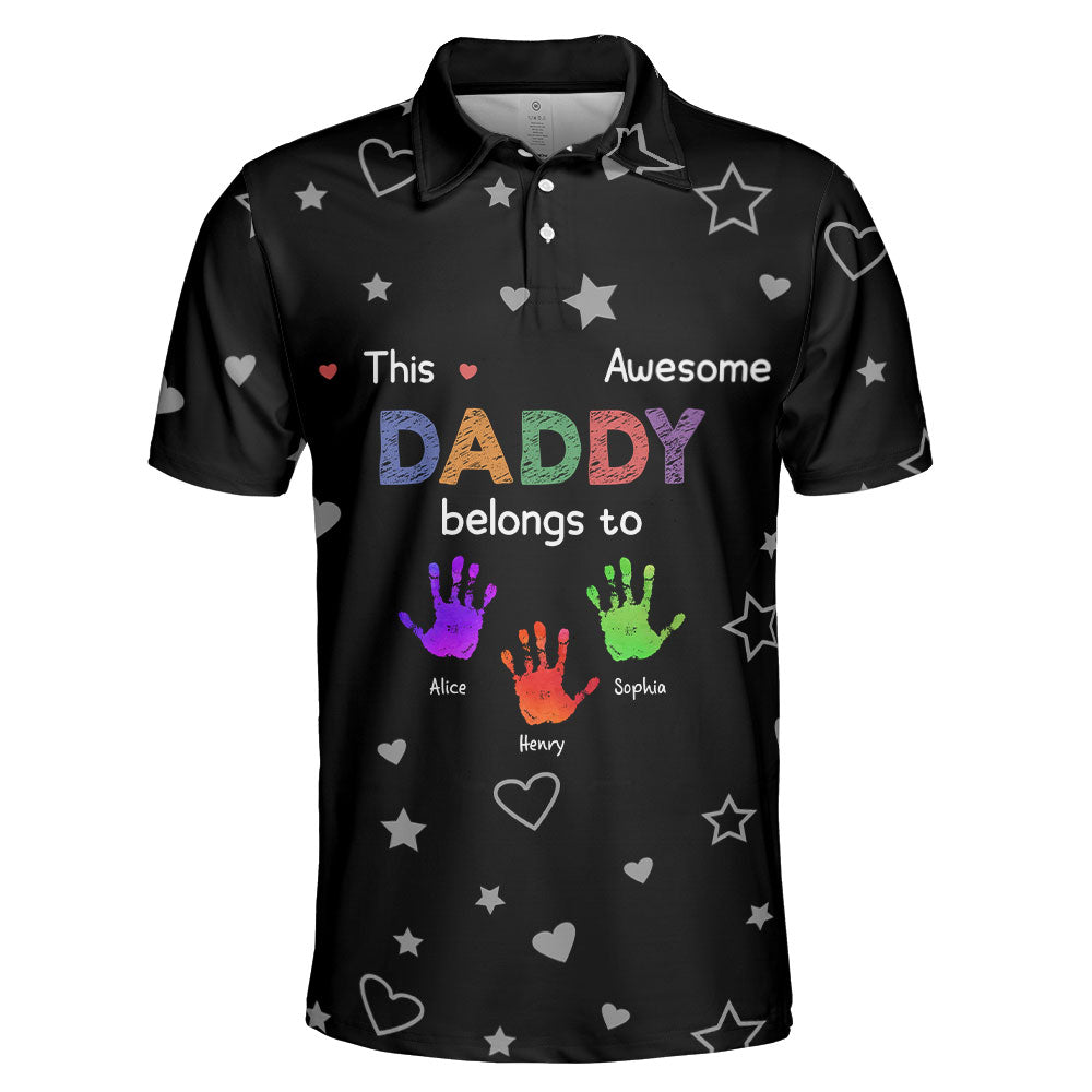 This Awesome Daddy Belongs To - Personalized Polo Shirt