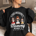 This Awesome Mommy Belongs To - Personalized Shirt