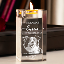 This Candle Burns In Loving Memory Of Loss Pet - Personalized Photo Crystal Candle Holder