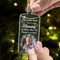 This Candle Burns Who Are Forever In Hearts. - Personalized Acrylic Photo Ornament