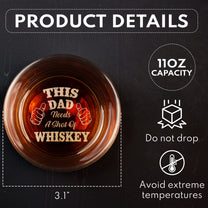 This Dad Needs A Shot Of Whiskey - Personalized Engraved Whiskey Glass