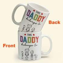 This Daddy Belongs To - Personalized Mug