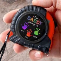 This Daddy Belongs To - Personalized Tape Measure