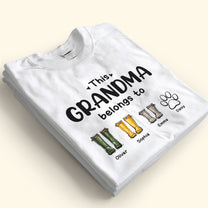 This Grandma Belongs To Boots Garden - Personalized Shirt