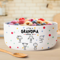 This Grandma Belongs To - Personalized Ceramic Bowl