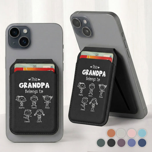 This Grandpa Belongs To - Custom For Dad, Mom, Grandma, Papa With Kids' Names - Personalized Wallet Compatible With Magsafe