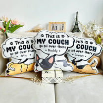 This Is My Couch Go Sit Over There - Personalized Custom Shaped Pillow