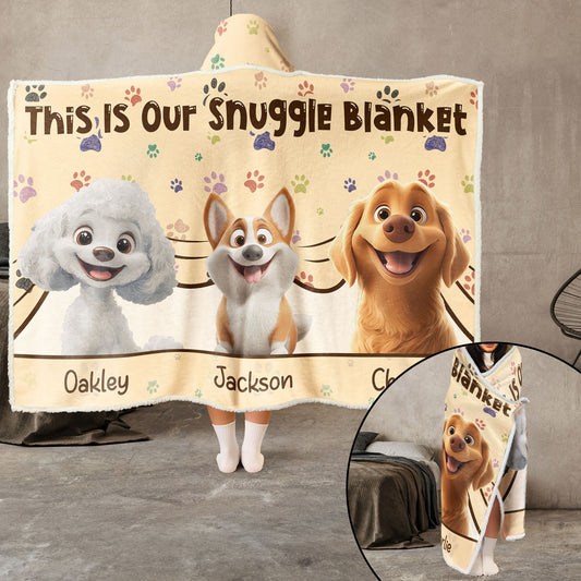 This Is Our Snuggle Blanket, Gift For Dog Lovers - Personalized Wearable Blanket Hoodie