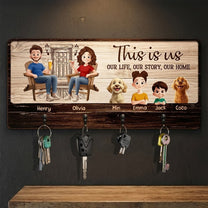 This Is Us Our Life Our Story Our Home - Personalized Key Holder