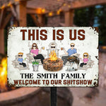This Is Us Welcome To The Shit Show - Personalized Metal Sign