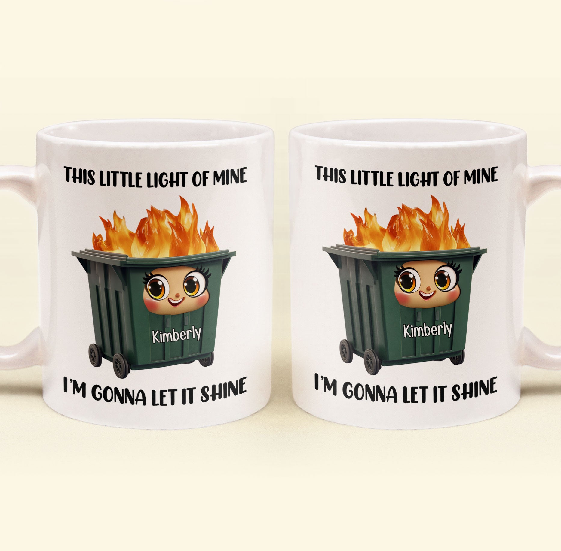 This Little Light Of Mine, Dumpster Fire, Funny Self Gift - Personalized Mug